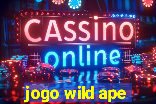 jogo wild ape